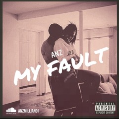 Anz Milliano - My Fault