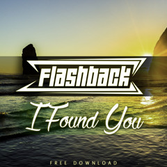 FlashBack - I Found You [FREE DOWNLOAD]