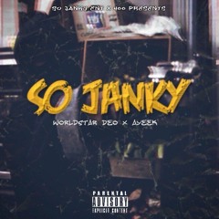 So Janky Ft AyeeK