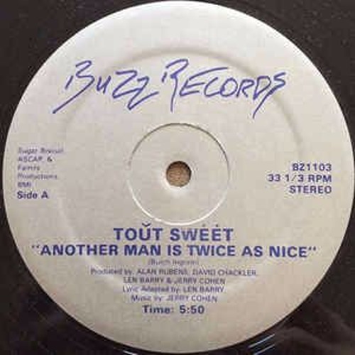 Tout Sweet - Another Man Is Twice As Nice