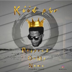 KiiD PRO- RESPECK ON MY NAME