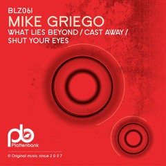 Mike Griego - What Lies Beyond (Preview)