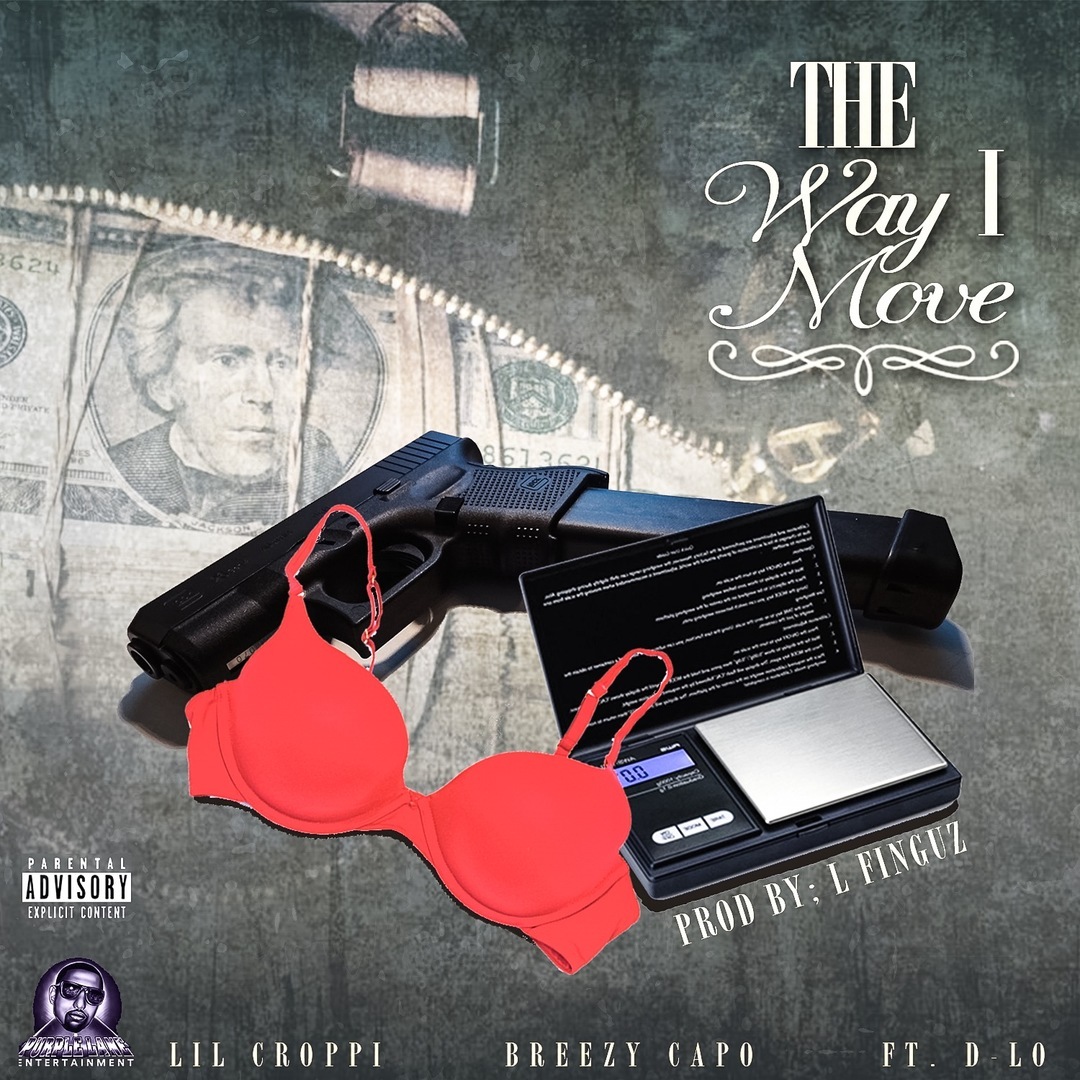 Lil Croppi & Breezy Capo ft. D-Lo - The Way I Move (Prod. L Finguz) [Thizzler.com]