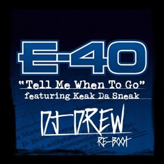 Tell Me When To Go [DJ Drew Re-Boot]