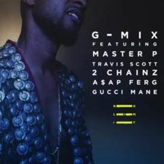No Limit (Gmix)(feat. Master P, Travis Scott, 2 Chainz, Gucci Mane & A$AP Ferg)