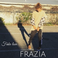 FRAZIA - Fake love