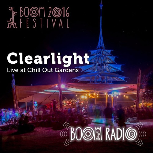 Stream Clearlight - Chill Out Gardens 01 - Boom Festival 2016 by Boom  Festival | Listen online for free on SoundCloud