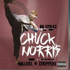 Ballers N Strippers (Chuck Norris Freestyle)