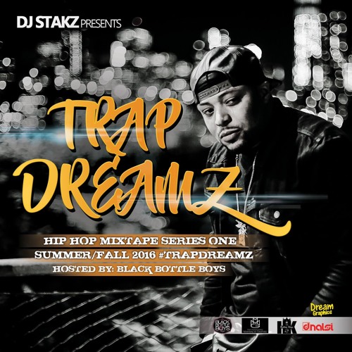 DJ STAKZ "TRAP DREAMZ" 2016 MIXTAPE