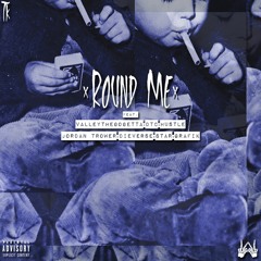 TK - "Round Me" Ft. Valleythegogetta, DTC, Hustle, Jordan Trower, Dieverse, Star, Grafik