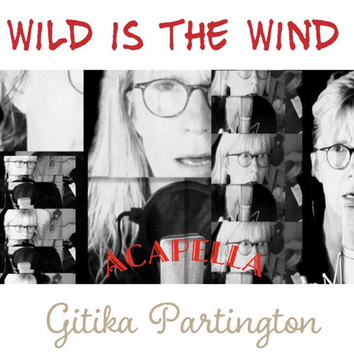 WILD IS THE WIND  -Acapella