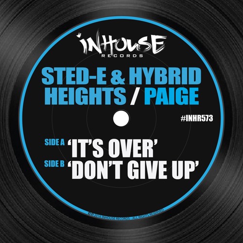 Sted E Hybrid Heights Paige Don T Give Up Original Mix By Sted E Hybrid Heights Paige Don T Give Up Original Mix By Todd Terry Inhouserecords Playlists On Soundcloud