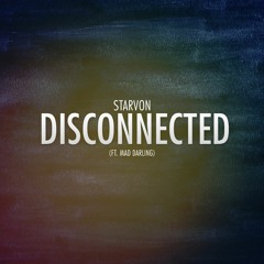 Disconnected (ft. Mad Darling)