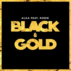 Black & Gold (feat. Kodie)