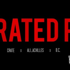 Rated R  ft. Ali_Achilles, B.C. - Prod. by Moshuun