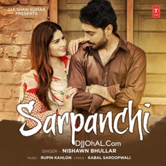 Sarpanchi- Nishawn Bhullar