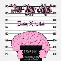 Free Your Mind Ft. Nsikak (Prod. by Destiny)