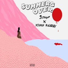 Summers Over(ft. Young Raarri)