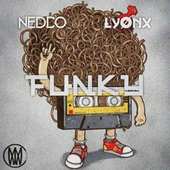 NEDDO & Lyonx - Funky [Worldwide Exclusive]