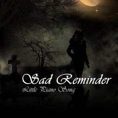Sad Reminder