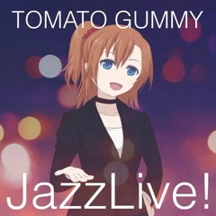 Snow Halation (Jazz)   Tomato Gummy