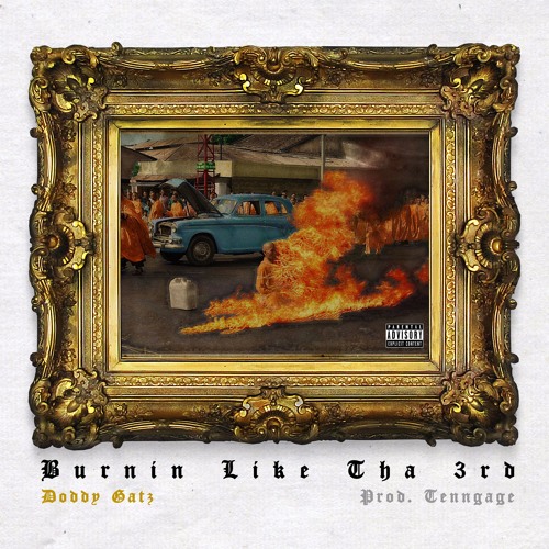 Burnin Like Tha 3rd (Prod. Tenngage)