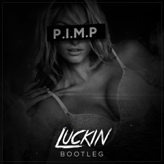 50 Cent - P.I.M.P (Luckin Bootleg) [FREE DOWNLOAD]