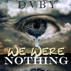 We Were Nothing
