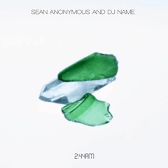 Sean Anonymous & DJ Name - 2:44 a.m.