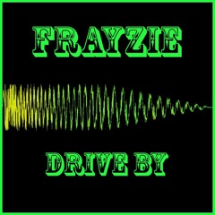 Drive By (Prod. By Pauly Gonzo)