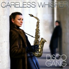 Disco Gang - Careless Whisper  - Max Bounce Remix