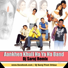 Aankhen Khuli Ho Ya Ho Band Dj Saroj Remix
