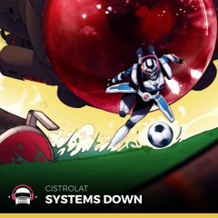 Cistrolat - Systems Down