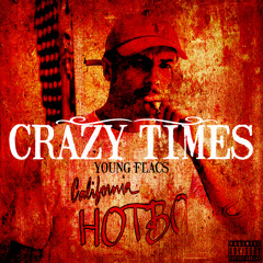 Young Flacs - Crazy Times [Thizzler.com Exclusive]