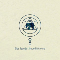 Elias Segujja - Around & Around