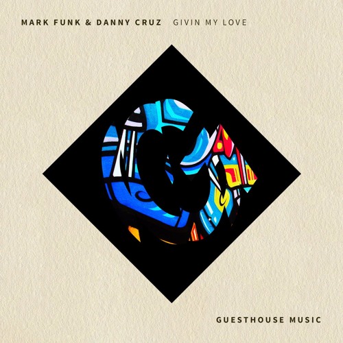 Mark Funk & Danny Cruz - Givin' My Love