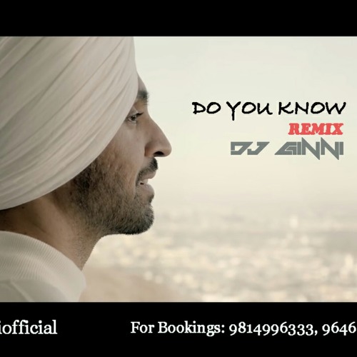 Do u know - Diljiit Dosanjh Remix Dj Ginni