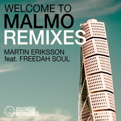 Martin Eriksson feat. Freedah Soul - Welcome To Malmo (Alban Berisha Club Remix)