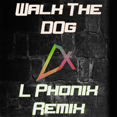 Walk the Dog - Superchumbo (L Phonix remix)