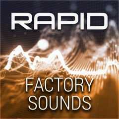RAPID - Factory Sounds (Demo Showcase)