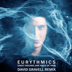 Eurythmics - Sweet Dreams (David Gravell Remix)[FREE DOWNLOAD]