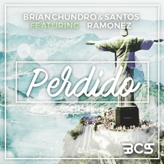 Brian Chundro & Santos Ft. Ramonez -Perdido