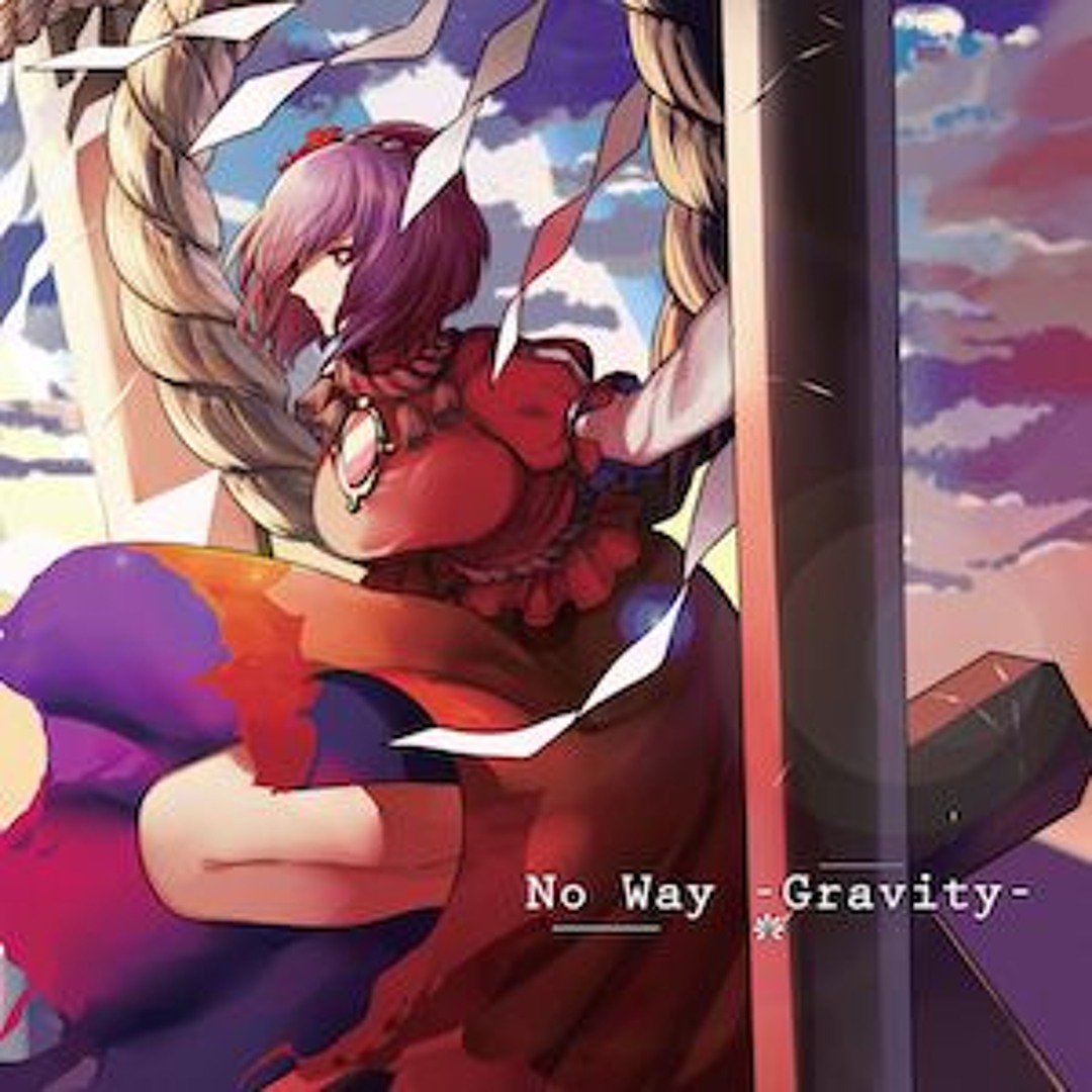 暁Records様 No way 東方Vocal／Rock】 No Way -Gravity- 「Akatsuki Records