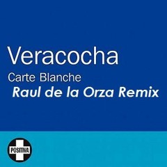 Veracocha - Carte Blanche (Raul De La Orza  Private Remix)FREE DOWNLOAD!!