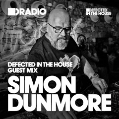 Defected In The House Radio Show 30.09.16 Guest Mix Simon Dunmore