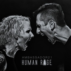 Ambassador21 "Human Rage" out October 25th 2016 on Invasion.