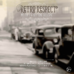 Mister T. & Lucy Lune Gillespie - Retro Respect (preview)