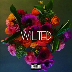 Wilted (feat. Kendall & SOMA)