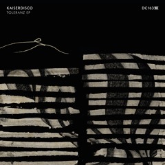 Kaiserdisco - Toleranz EP - Drumcode 163