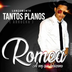ROMEU - ARROCHA TANTOS PLANOS (DJ ROGER MIX PRODUÇOES)